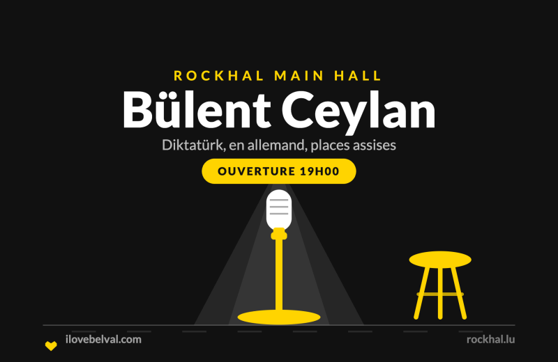 Bülent Ceylan à la Rockhal, Belval
