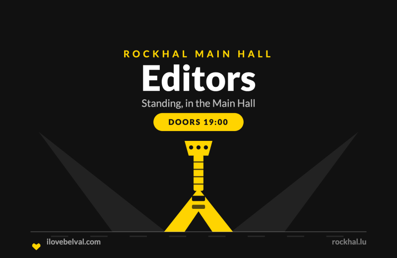 Editors at Rockhal, Belval