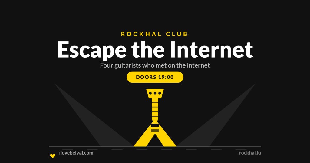 Escape the Internet at Rockhal, Belval