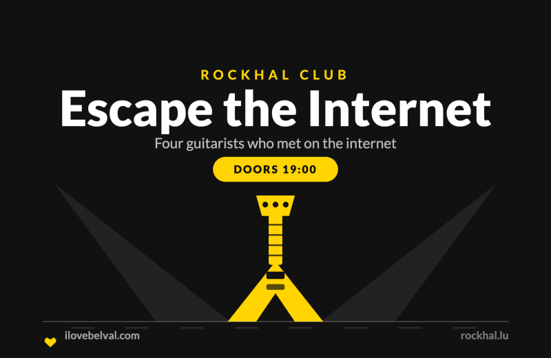 Escape the Internet at Rockhal, Belval