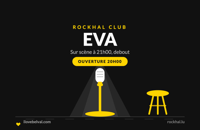 EVA à la Rockhal, Belval