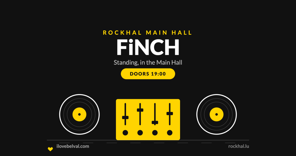 FiNCH at Rockhal, Belval