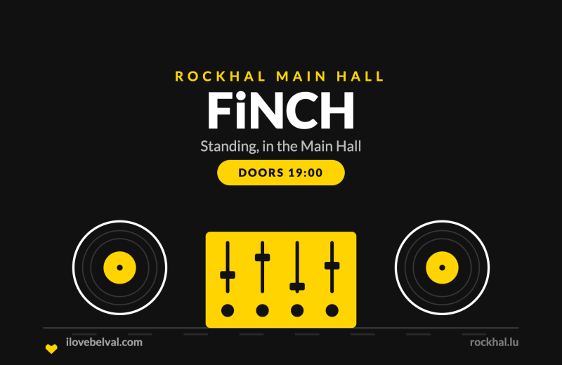 FiNCH at Rockhal, Belval