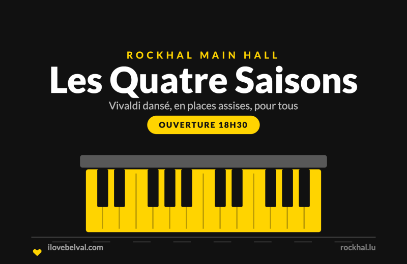Les Quatre Saisons à la Rockhal, Belval