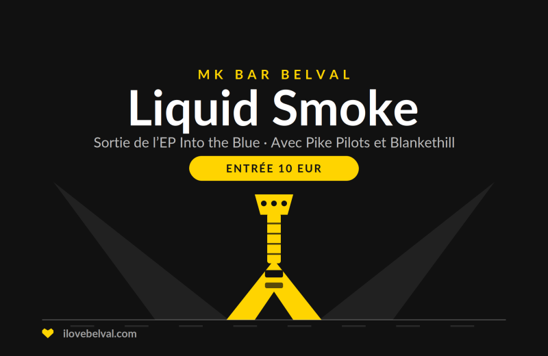 Liquid Smoke, sortie de l’EP Into the Blue au MK Bar Belval avec Pike Pilots et Blankethill, entrée 10 euros