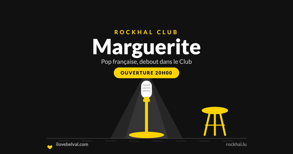 Marguerite à la Rockhal, Belval