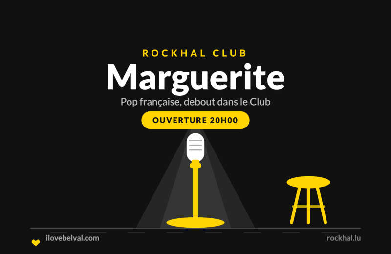 Marguerite à la Rockhal, Belval