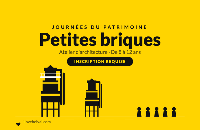 Visuel jaune I Love Belval titré JOURNÉES DU PATRIMOINE, puis Petites briques en noir, Atelier d'architecture, De 8 à 12 ans, et un badge noir INSCRIPTION REQUISE. En dessous, les deux hauts fourneaux de Belval et une file de cinq personnes en noir. ilovebelval.com en bas.