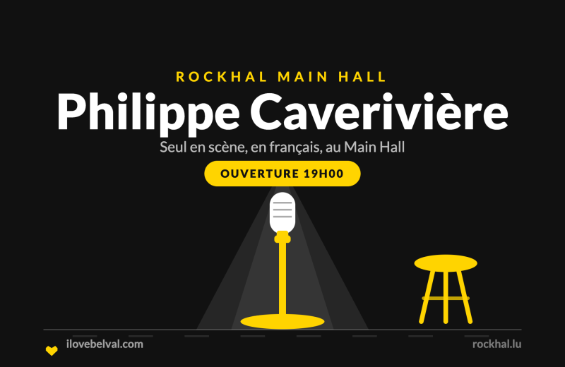 Philippe Caverivière à la Rockhal, Belval