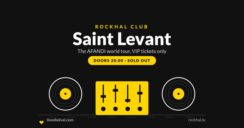 Saint Levant at Rockhal, Belval