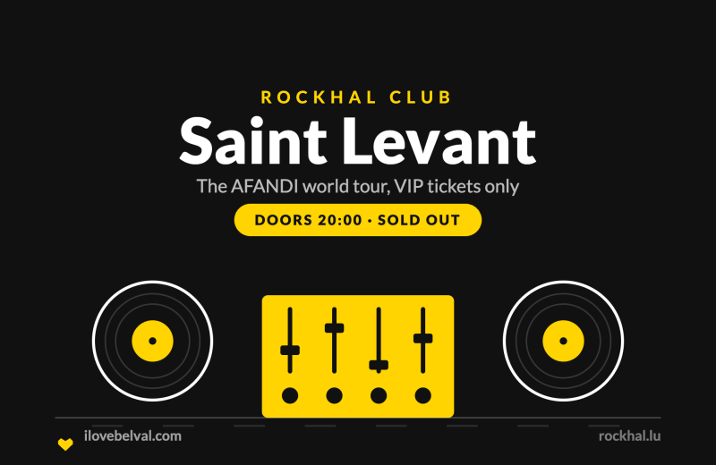 Saint Levant at Rockhal, Belval