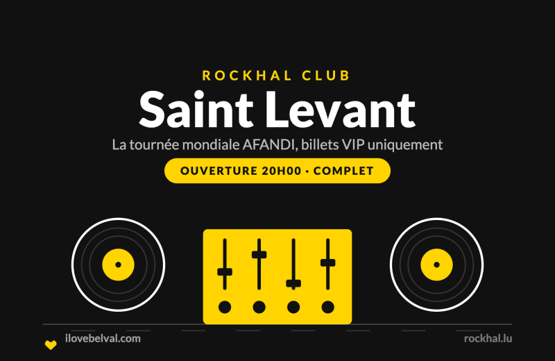Saint Levant à la Rockhal, Belval