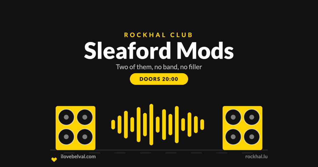 Sleaford Mods at Rockhal, Belval