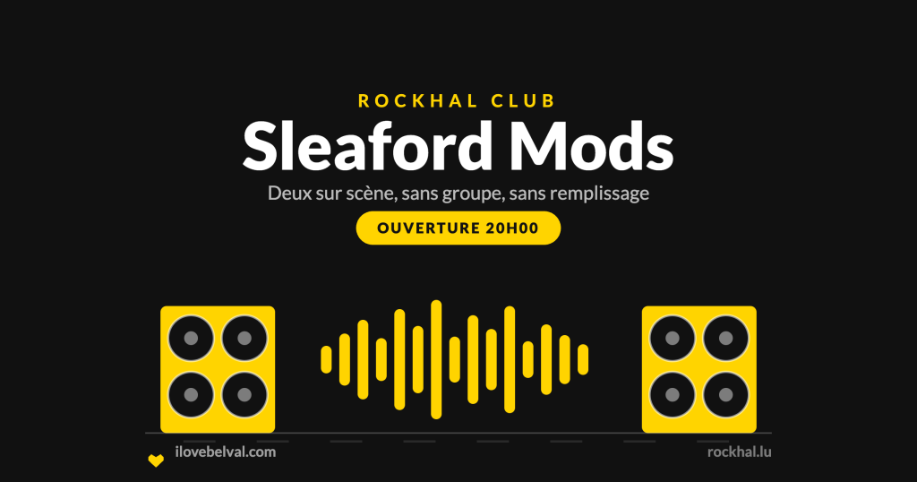 Sleaford Mods à la Rockhal, Belval