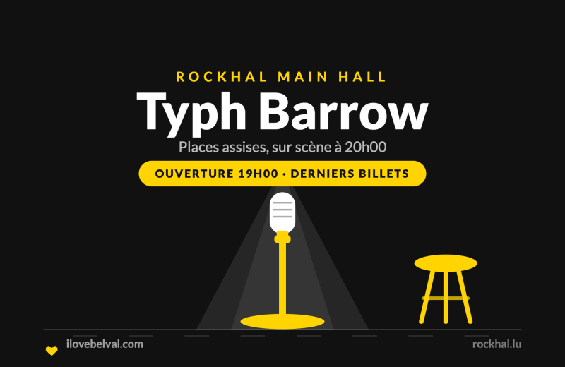 Typh Barrow à la Rockhal, Belval