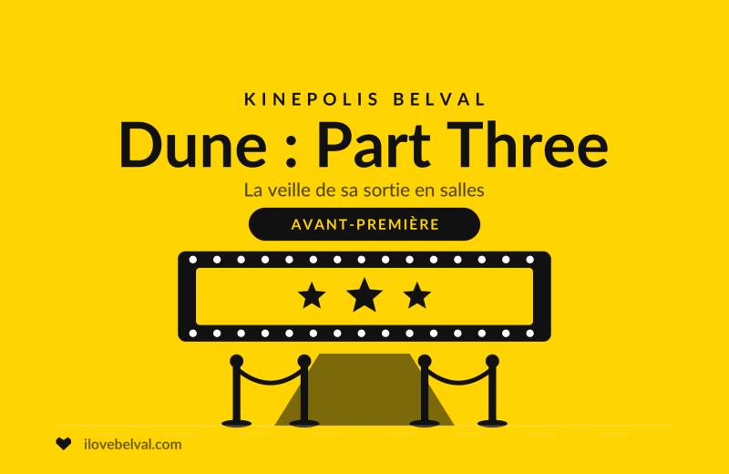Dune: Part Three avant-première au Kinepolis Belval, illustration I Love Belval