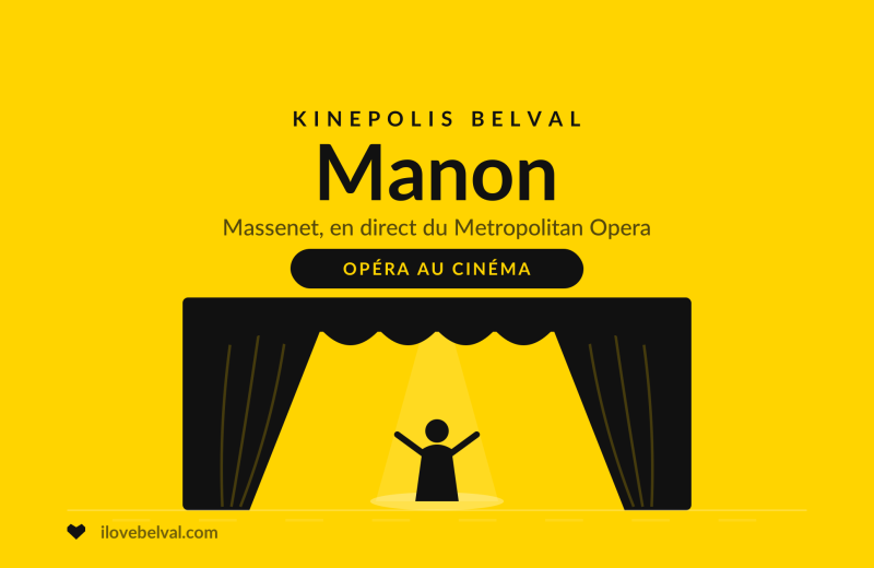 Met Opera: Manon au Kinepolis Belval, illustration I Love Belval