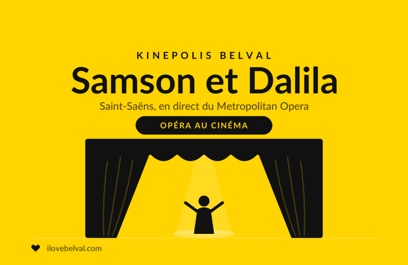 Met Opera: Samson et Dalila au Kinepolis Belval, illustration I Love Belval
