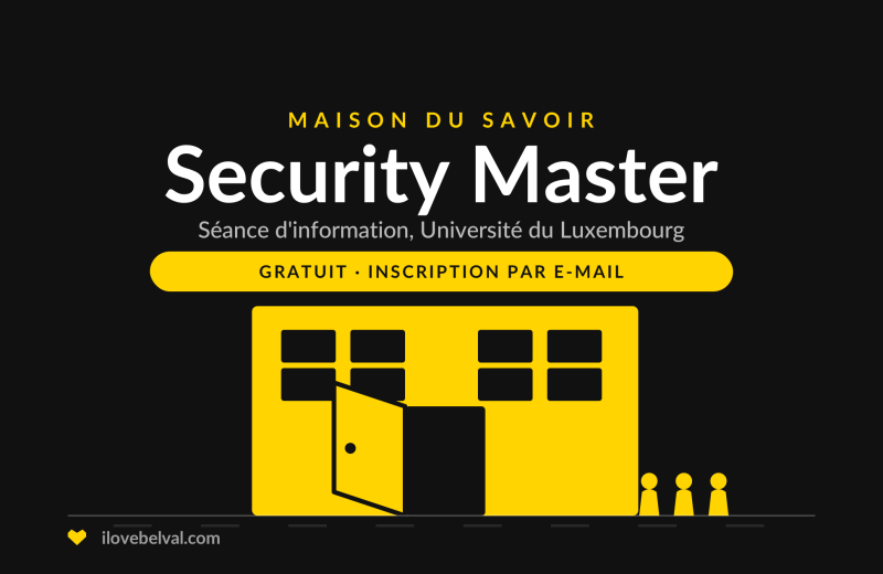 Séance d’information sur le Master in Information Systems Security Management à la Maison du Savoir, Belval : gratuit, inscription par e-mail