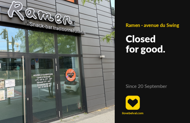 The Ramen shopfront on avenue du Swing in Belval, its white script sign above glass doors with the opening hours on the glass, beside a dark I Love Belval panel reading Closed for good, since 20 September.