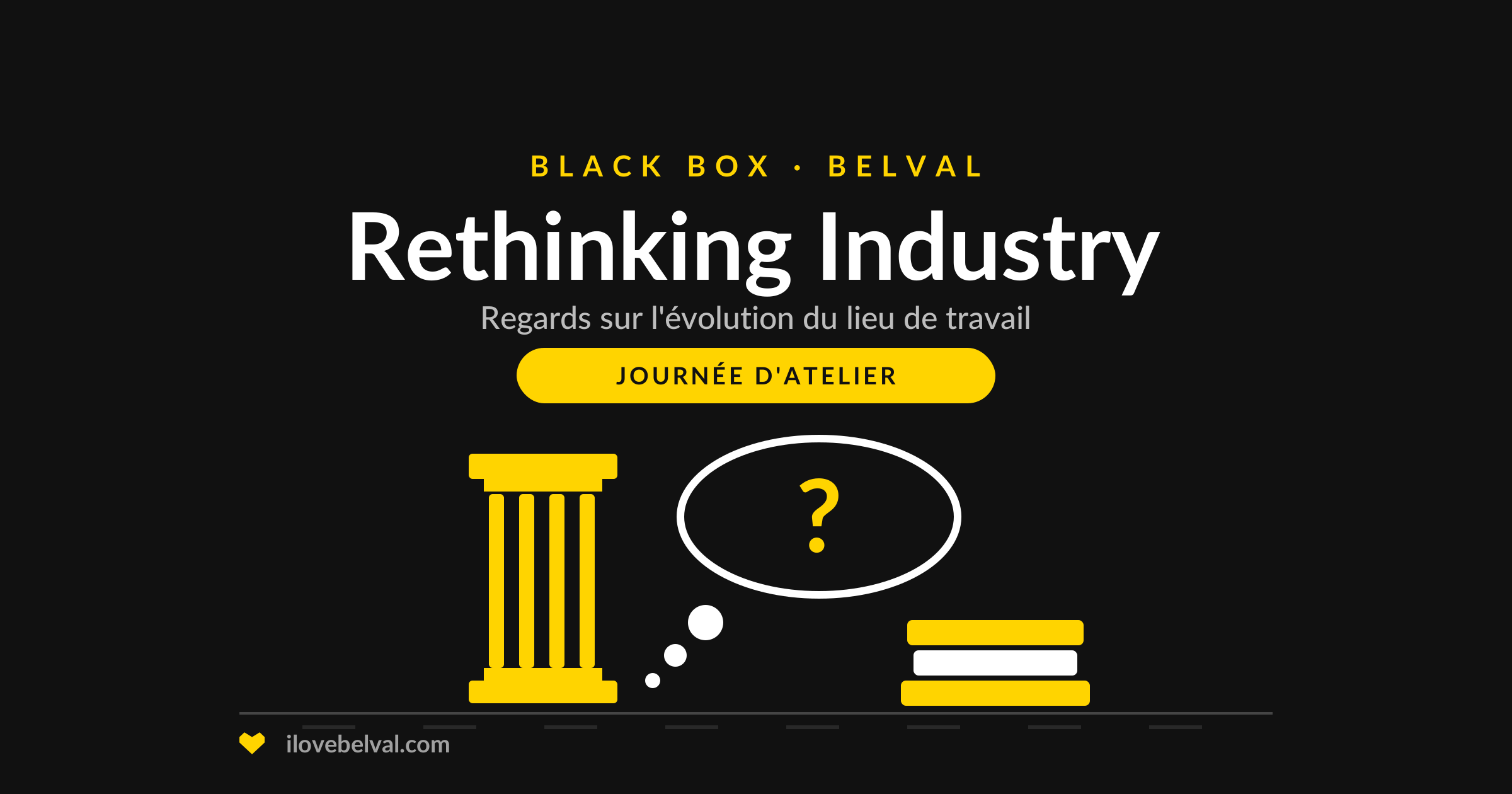 Rethinking Industry, une journée d’atelier sur l’évolution du lieu de travail à la Black Box, Belval