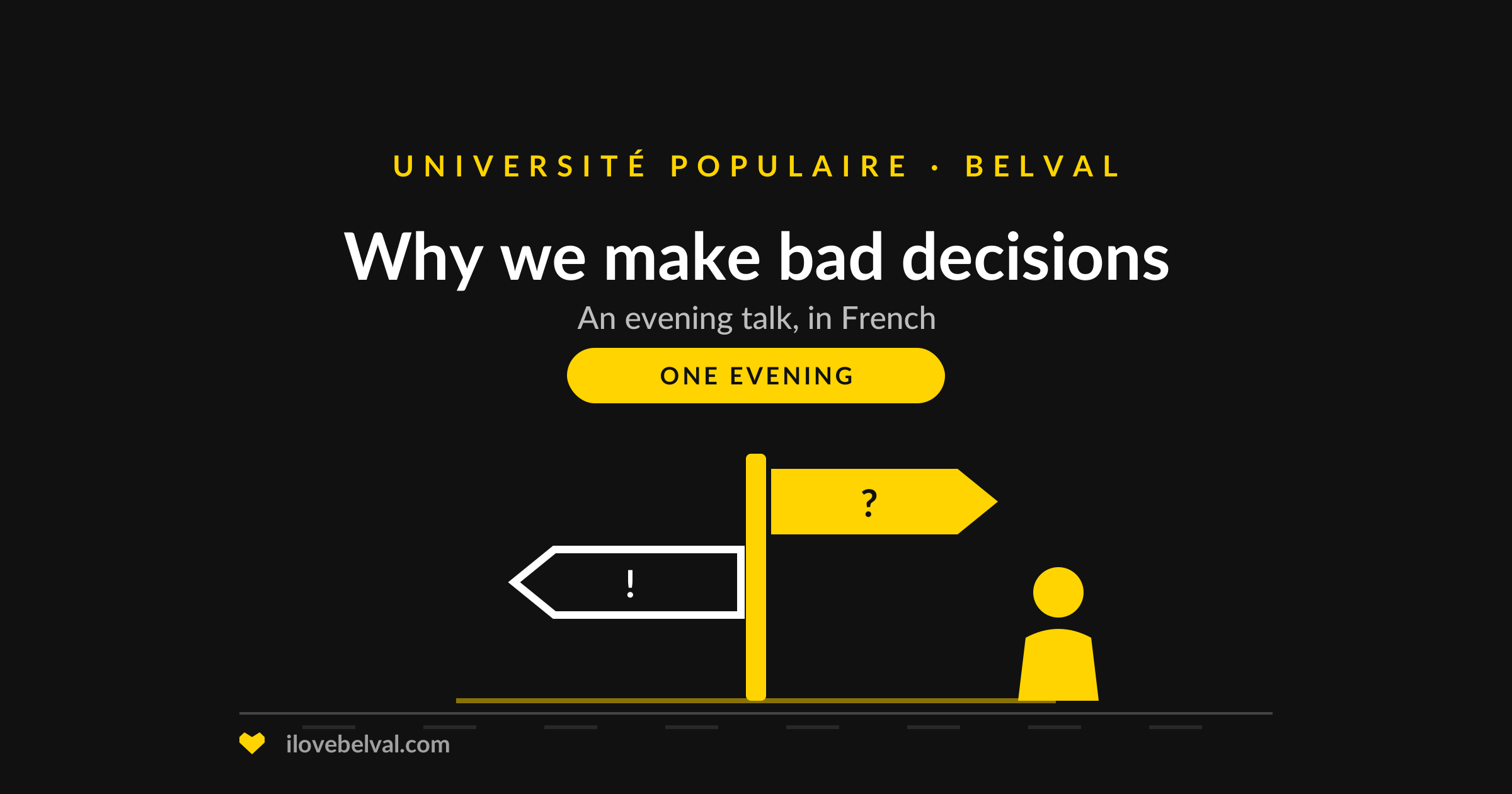 Illustration of a signpost with arrows pointing opposite ways, titled Why we make bad decisions, Université Populaire Belval