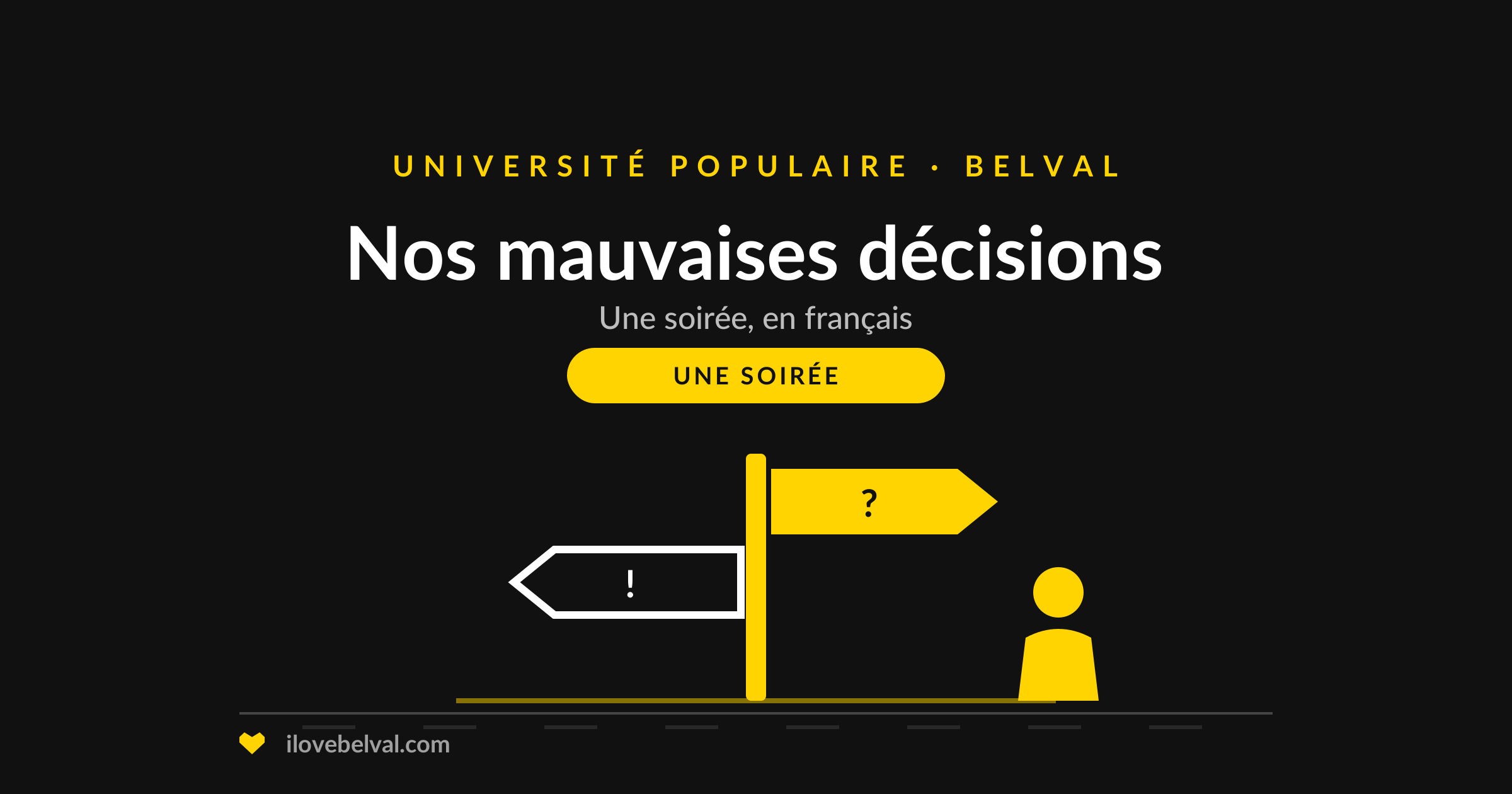 Illustration d'un panneau aux flèches opposées, titrée Nos mauvaises décisions, Université Populaire Belval