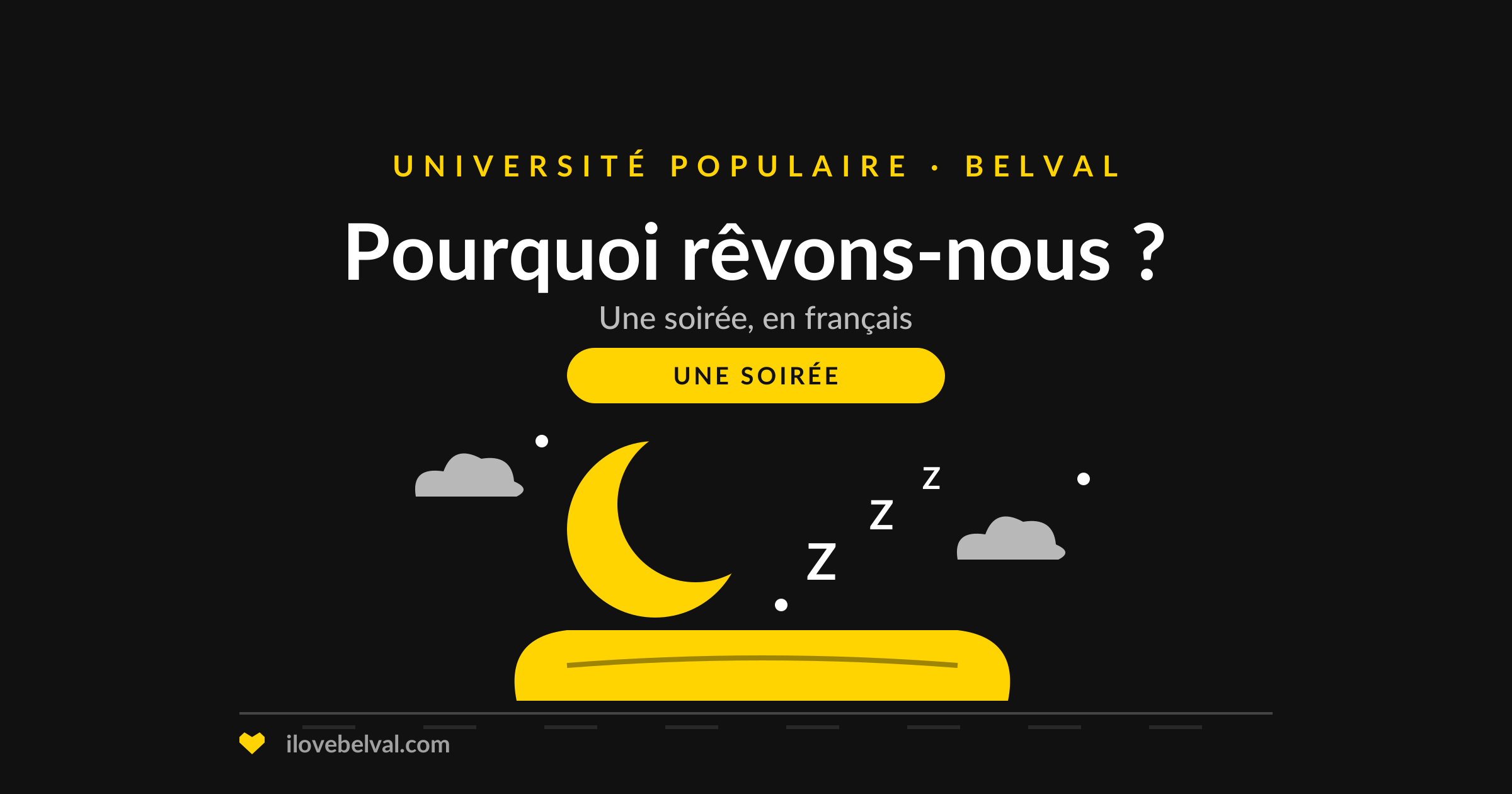 Illustration d'un croissant de lune au-dessus d'un oreiller, titrée Pourquoi rêvons-nous ?, Université Populaire Belval