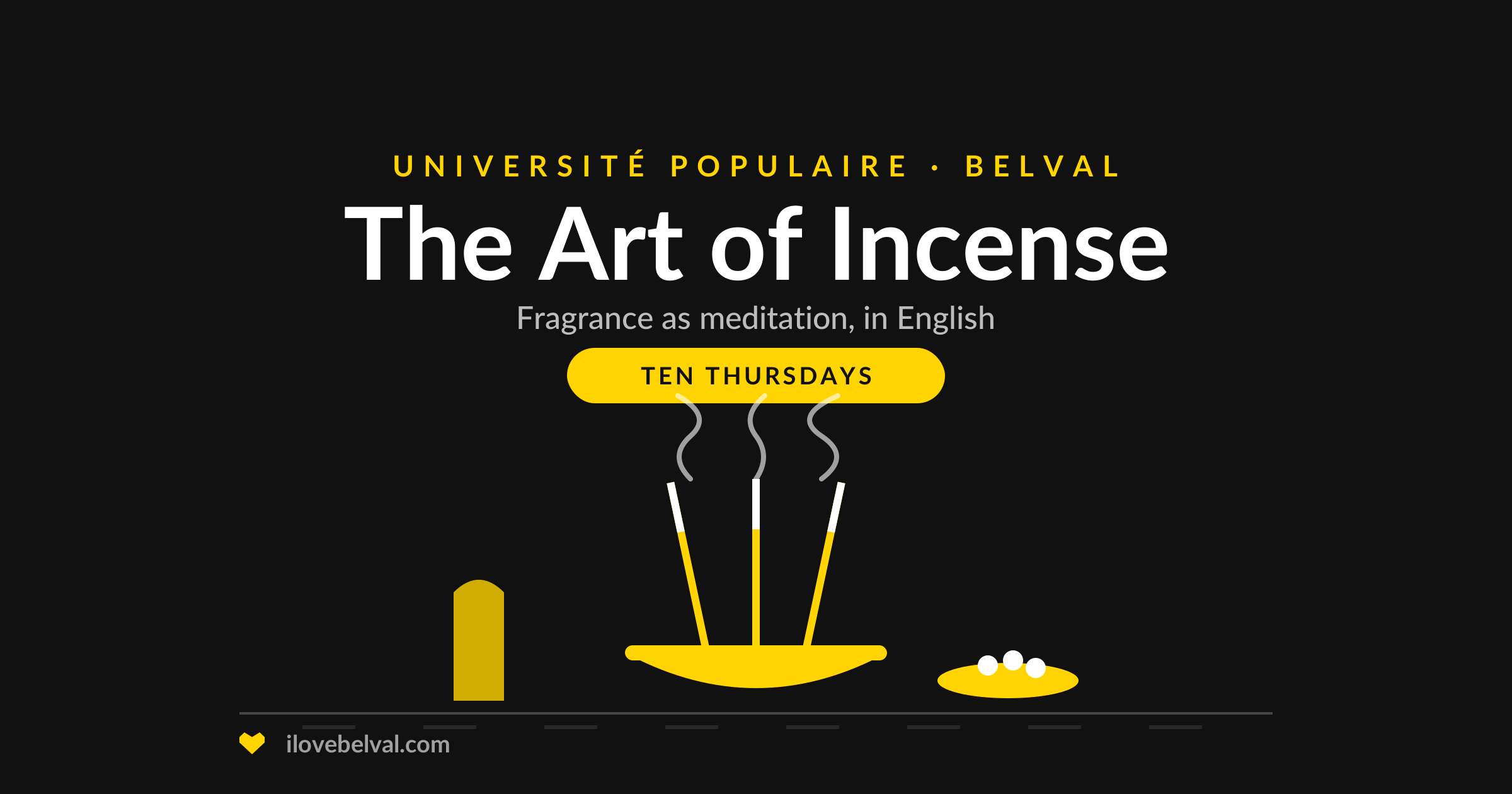 Illustration of incense sticks in a bowl with curling smoke, titled The Art of Incense, Université Populaire Belval