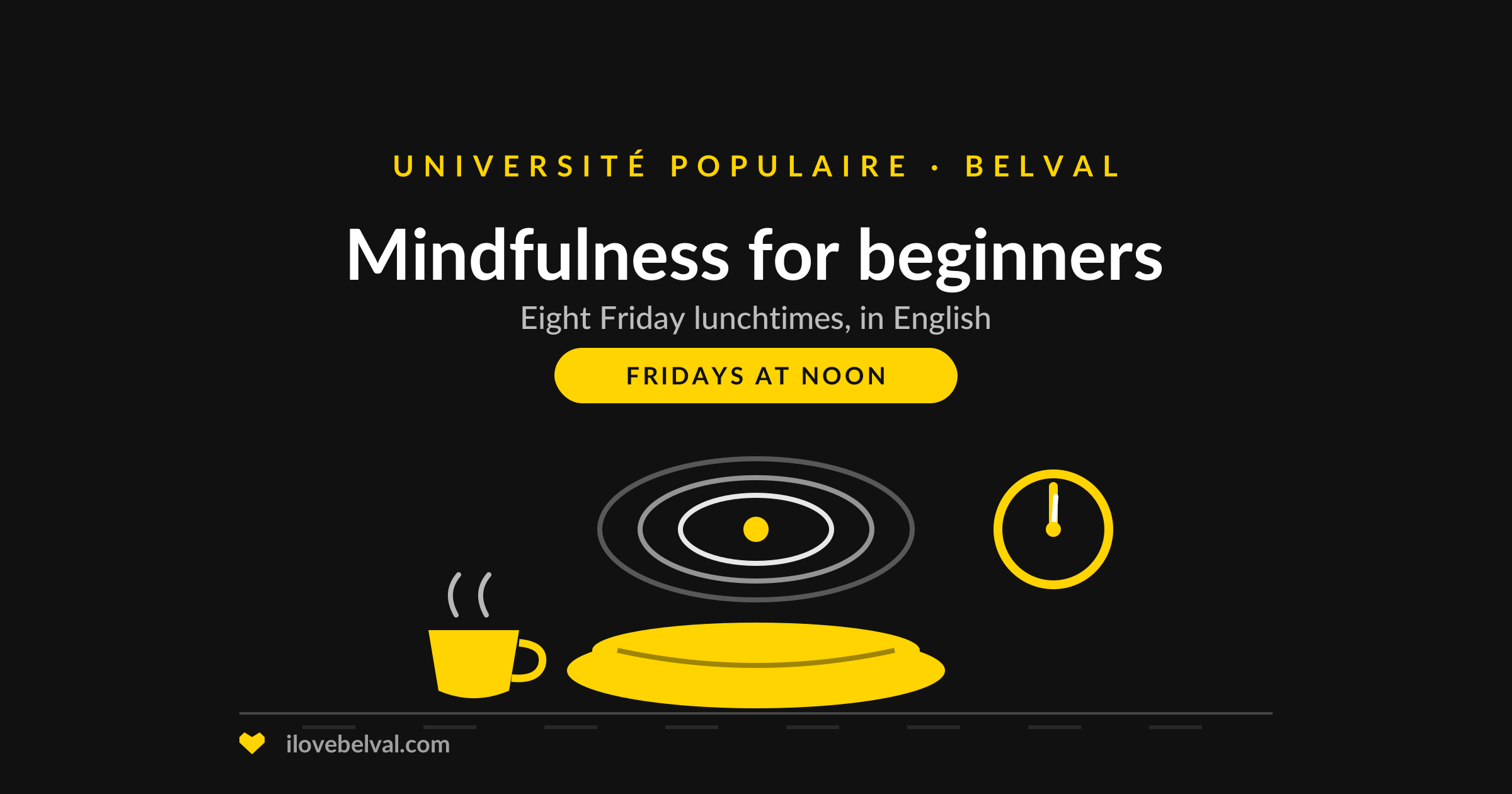 Illustration of a meditation cushion, a cup of tea and a clock at noon, titled Mindfulness for beginners, Université Populaire Belval
