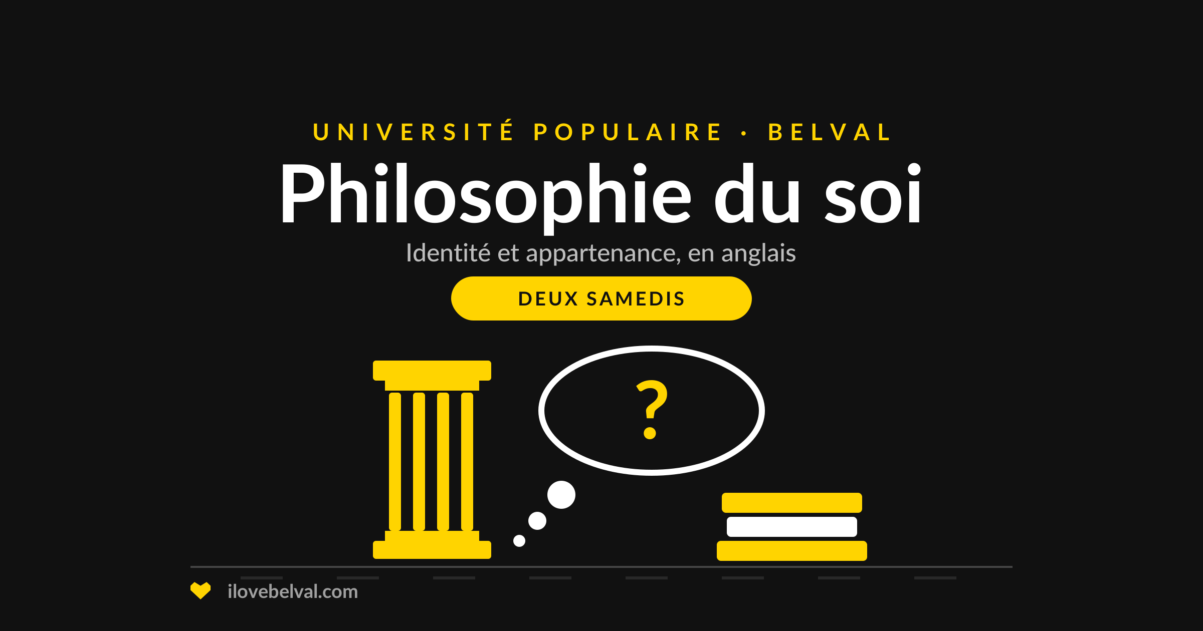 Illustration d'une colonne antique, d'une bulle de pensée avec un point d'interrogation et d'une pile de livres, titrée Philosophie du soi, Université Populaire Belval