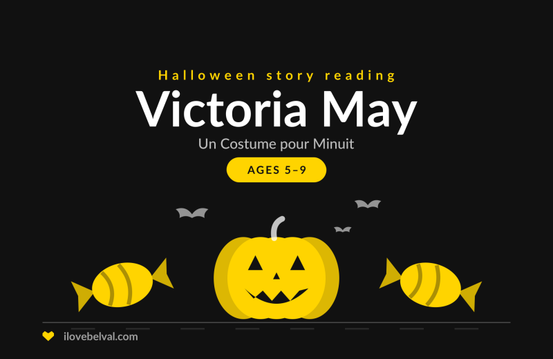I Love Belval graphic for Victoria May’s Halloween story reading of Un Costume pour Minuit, ages 5 to 9, with a carved pumpkin, wrapped sweets and bats.